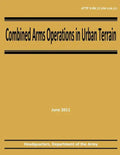 Combined Arms Operations in Urban Terrain (ATTP 3-06.11 / FM 3-06.11) - Paperback