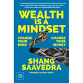 Wealth Is a Mindset: Change Your Mind, Change Your Money - Hardcover