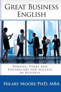 Great Business English: Phrases, Verbs and Vocabulary for Speaking Fluent English - Paperback