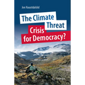 The Climate Threat. Crisis for Democracy? - Hardcover