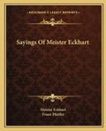 Sayings of Meister Eckhart - Paperback