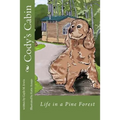 Cody's Cabin: Life in a Pine Forest - Paperback