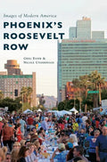 Phoenix's Roosevelt Row - Hardcover
