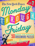 The New York Times Monday Through Friday Easy to Tough Crossword Puzzles Volume 7: 50 Puzzles from the Pages of the New York Times - Spiral