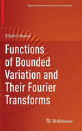 Functions of Bounded Variation and Their Fourier Transforms - Hardcover
