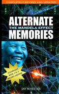 Alternate Memories: The Mandela Effect: Deluxe Edition - Paperback