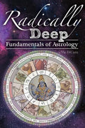 Radically Deep Fundamentals of Astrology - Paperback