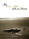 My Love Affair with an Island - The History of the Jefferson Islands Club and St. Catherine's Island - Paperback