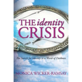 The Identity Crisis: The Search for Identity in a World of Darkness - Paperback