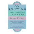 On Knowing: Essays for the Left Hand, Second Edition - Paperback