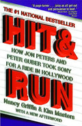 Hit and Run: How Jon Peters and Peter Guber Took Sony for a Ride in Hollywood - Paperback