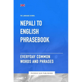 Nepali To English Phrasebook - Everyday Common Words And Phrases - Paperback