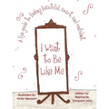 I Want to Be Like Me - Paperback