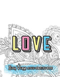 LOVE Bible Verses Adult Coloring Book: Inspirational Quotes and Psalms: Faith and Devotional Worship Colouring Book for Gratitude Blessings and Gifts - Paperback