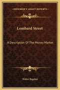 Lombard Street: A Description of the Money Market - Hardcover