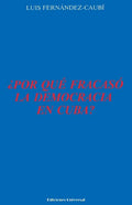 ¿Por Qué Fracasó La Democracia En Cuba?, - Paperback