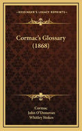 Cormac's Glossary (1868) - Hardcover