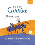 Logos Cursive Book 2: Sayings and Proverbs - Paperback