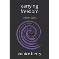 carrying freedom: and other poems - Paperback