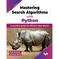 Mastering Search Algorithms with Python: A practical guide for efficient data search (English Edition) - Paperback