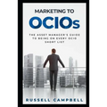 Marketing to Ocios: The Asset Manager's Guide to Being on Every Ocio Short List - Paperback