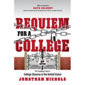 Requiem for a College: The Troubling Trend of College Closures in the United States - Paperback