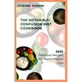The Metabolic Confusion Diet Cookbook: Delicious and Nutrient-Dense Recipes for Boosting Metabolism - Paperback