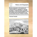 Boxing Reviewed; Or, the Science of Manual Defence, Displayed on Rational Principles. Comprehending a Complete Description of the Principal Pugilists, - Paperback