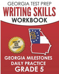 GEORGIA TEST PREP Writing Skills Workbook Georgia Milestones Daily Practice Grade 5: Preparation for the Georgia Milestones English Language Arts Test - Paperback