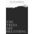 The Trees Are Breathing - Paperback