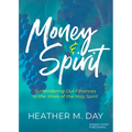 Money and Spirit: Surrendering Our Finances to the Work of the Holy Spirit - Paperback