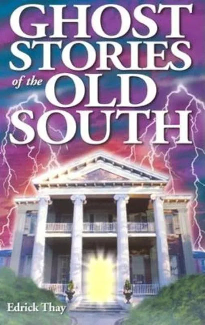 Ghost Stories of the Old South - Paperback