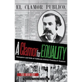 A Clamor for Equality: Emergence and Exile of Californio Activist Francisco P. Ram叝ez - Hardcover