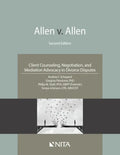Allen V. Allen: Client Counseling, Negotiation, and Mediation Advocacy in Divorce Disputes - Paperback