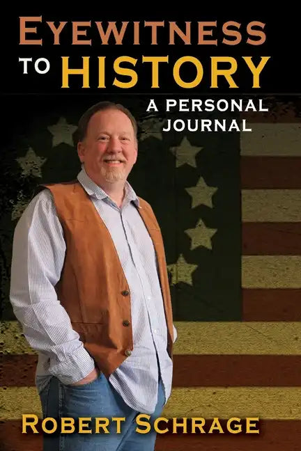Eyewitness to History A Personal Journal - Paperback