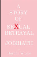 A Story of Sexual Betrayal: Jobriath - Paperback