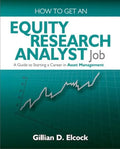 How to Get an Equity Research Analyst Job: A Guide to Starting a Career in Asset Management - Paperback