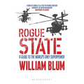 Rogue State: A Guide to the Worlds Only Superpower - Paperback