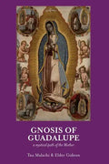 Gnosis of Guadalupe: A Mystical Path of the Mother - Paperback