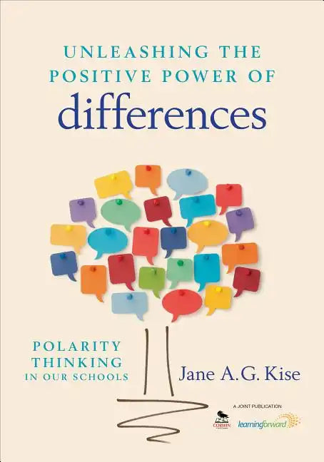 Unleashing the Positive Power of Differences: Polarity Thinking in Our Schools - Paperback