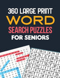 360 Large Print Word Search Puzzles for Seniors: Word Search Brain Workouts, Word Searches to Challenge Your Brain, Brian Game Book for Seniors in Thi - Paperback