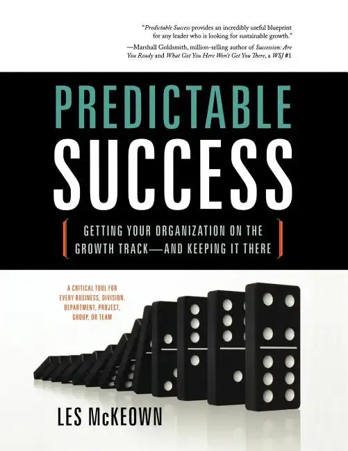 Predictable Success: Getting Your Organization on the Growth Track-And Keeping It There - Paperback