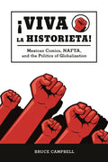 Viva La Historieta: Mexican Comics, Nafta, and the Politics of Globalization - Paperback