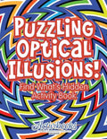 Puzzling Optical Illusions! Find What's Hidden Activity Book - Paperback