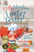 The Grate Adventure of Lester Zester: A story for kids about feelings and friendship - Hardcover