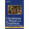 Christmas in Ritual and Tradition: Christian and Pagan - Paperback
