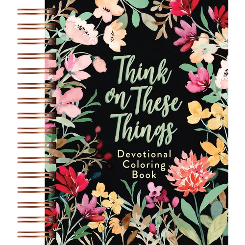 Think on These Things: Devotional Coloring Book - Spiral