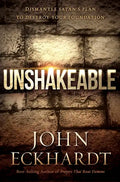 Unshakeable: Dismantle Satan's Plan to Destroy Your Foundation - Paperback