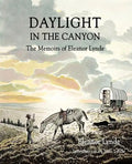Daylight in the Canyon: The Memoirs of Eleanor Lynde - Paperback