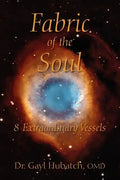 Fabric of the Soul: 8 Extraordinary Vessels - Hardcover
